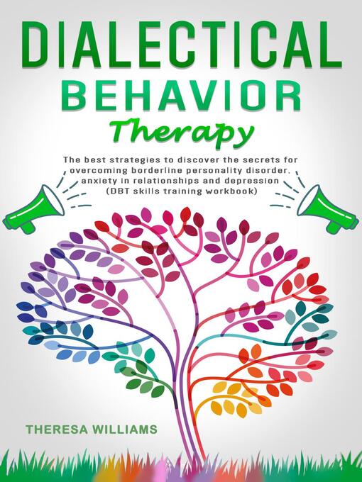 Title details for Dialectical Behavior Therapy by Theresa Williams - Wait list